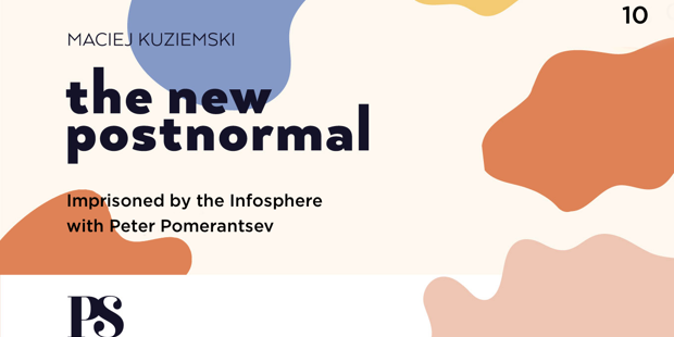 the-new-postnormal_Pomerantsev